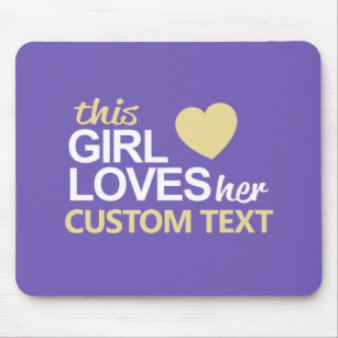 This Girl Loves her Customized Mouse Pad
