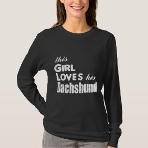 This Girl Loves Her Dachshund T-Shirt