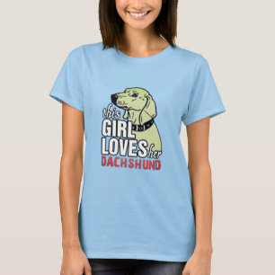 This Girl Loves Her Dachshund T-Shirt
