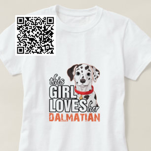 This Girl Loves Her Dalmatian T-Shirt