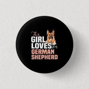 This Girl Loves Her German Shepherd Button