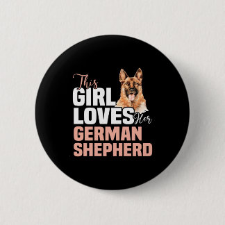 This Girl Loves Her German Shepherd Button