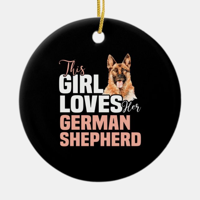 This Girl Loves Her German Shepherd Ceramic Ornament (Front)