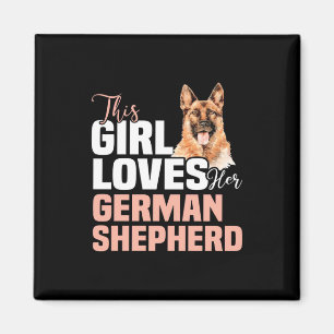 This Girl Loves Her German Shepherd Magnet
