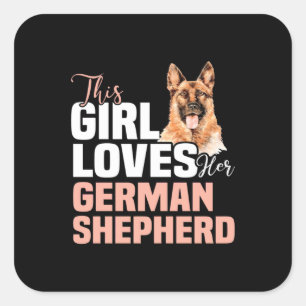 This Girl Loves Her German Shepherd Square Sticker