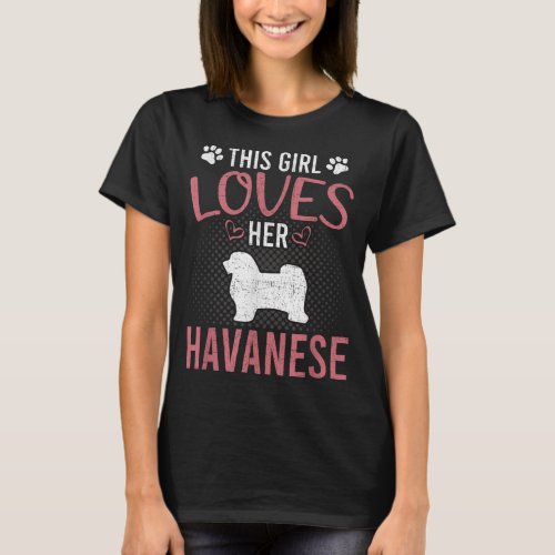This Girl Loves Her Havanese Dog Lover T_Shirt