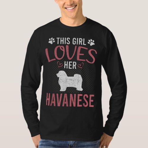 This Girl Loves Her Havanese Dog Lover T_Shirt