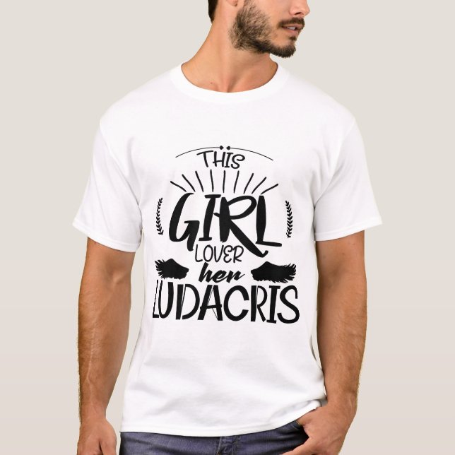 This Girl Loves Her Husband Ludacris T-Shirt (Front)