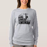 This Girl Loves Her Lineman Women&#39;s Long Sleeve T-shirt at Zazzle