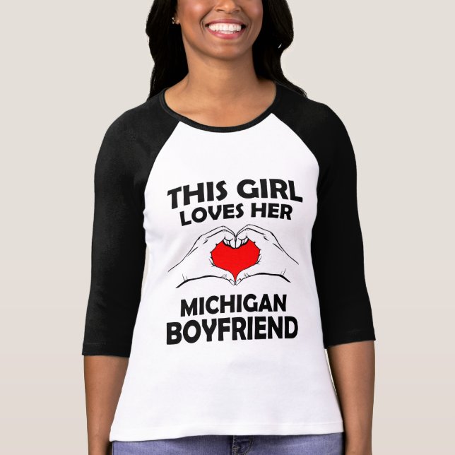 this girl loves her michigan boyfriend T-Shirt (Front)