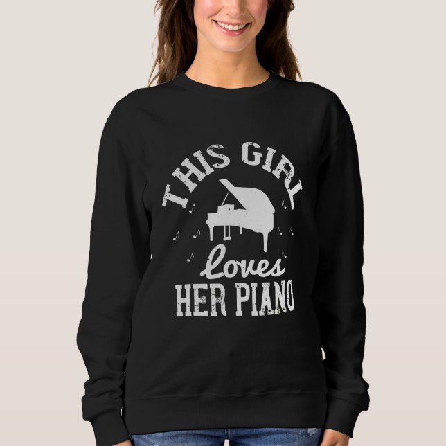 This Girl Loves Her Piano Sweatshirt (Front)