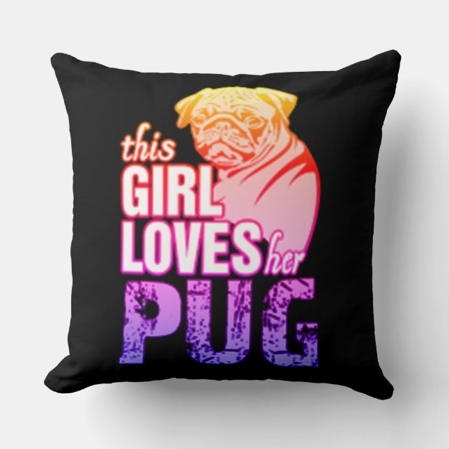 This Girl Loves Her Pug Throw Pillow (Front)