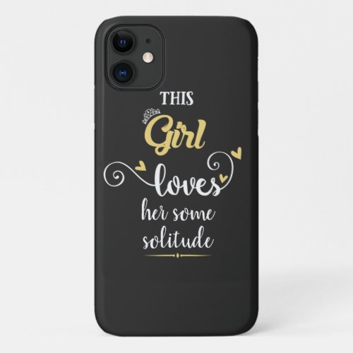This girl loves her some solitude iPhone 11 case