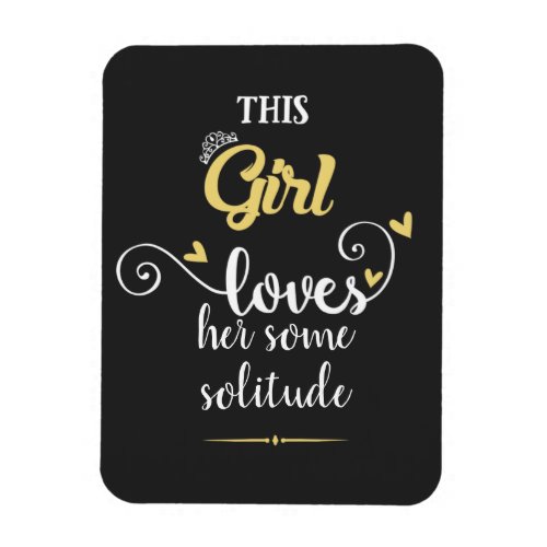 This girl loves her some solitude magnet