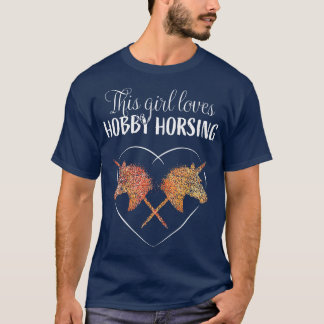 This Girl Loves Hobby Horsing Horse T-Shirt