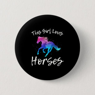 This Girl Loves Horses Funny Equestrian Rider Quot Button