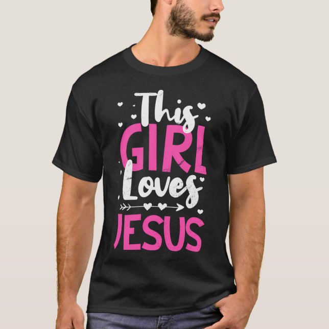 This Girl Loves Jesus Christian Catholic Religious T-Shirt (Front)