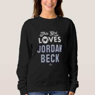 This Girl Loves Jordan Beck Colorado Baseball MLBP Sweatshirt
