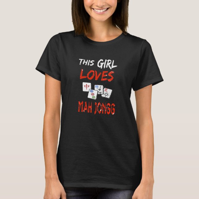 This Girl Loves Mah Jongg Fun Tile Game Apparel's  T-Shirt (Front)