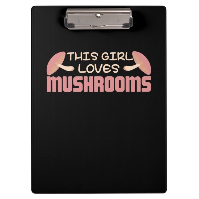 This Girl Loves Mushrooms Clipboard (Front)