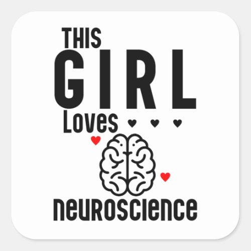 This Girl Loves Neuroscience Square Sticker