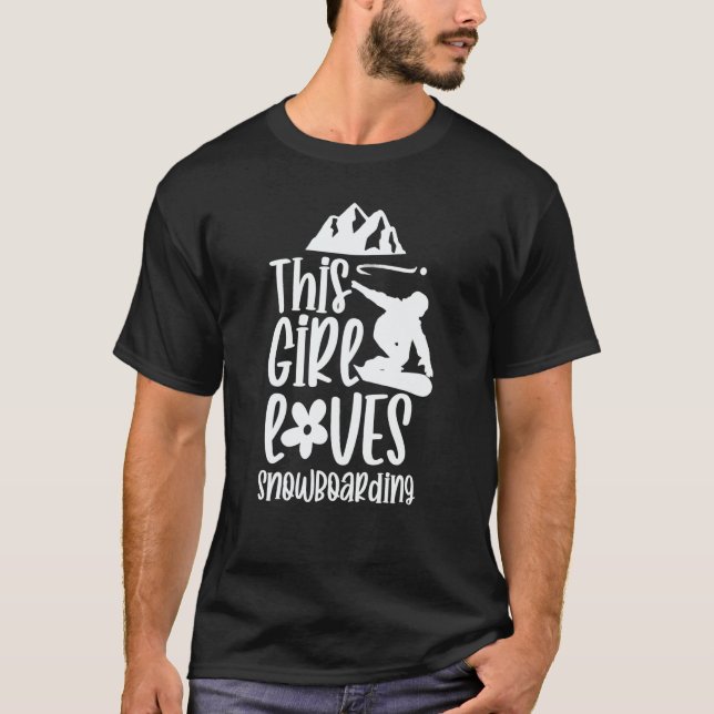 This Girl Loves Snowboarding  Snowboard Snowboarde T-Shirt (Front)