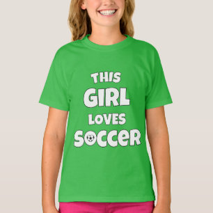 This girl loves soccer T-Shirt