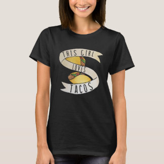 This girl loves Tacos T-Shirt