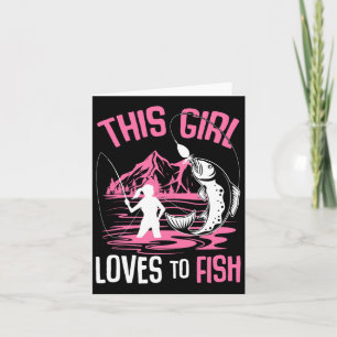 This Girl Loves To Fish Fishing Girls Card