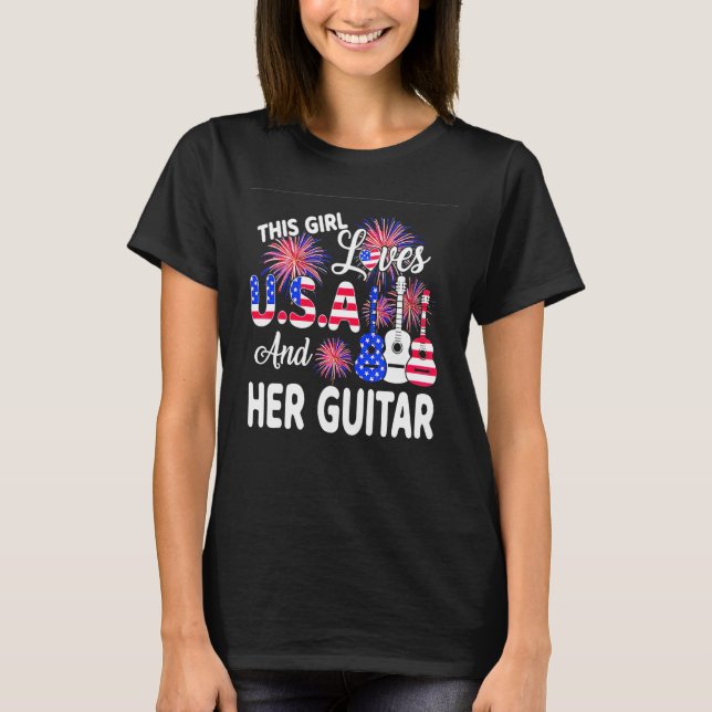This Girl Loves Usa And Her Guitar 4th Of July Ame T-Shirt (Front)