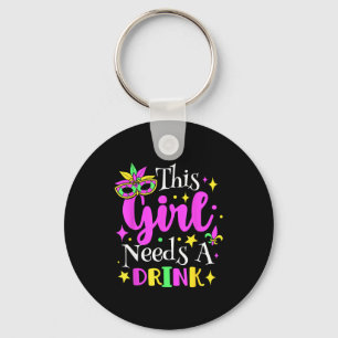 This Girl Needs A Drink Mardi Gras Party Funny Keychain