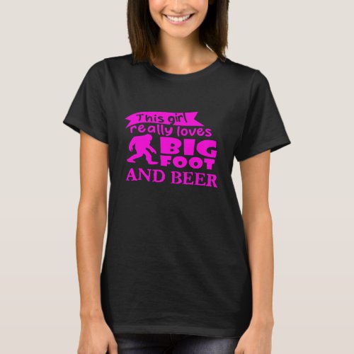 This Girl Really Loves Bigfoot And Beer T_Shirt