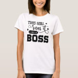 This Girl Runs It Like A Boss T-shirt at Zazzle