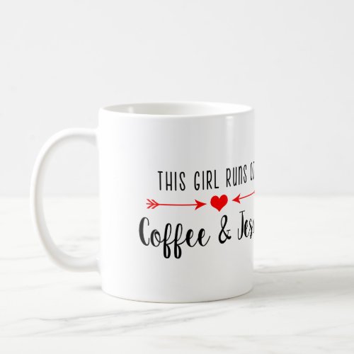 This Girl Runs on Coffee and Jesus  Mug