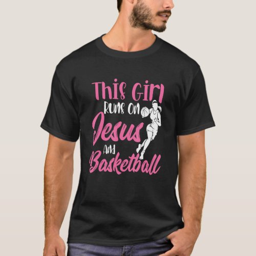 This Girl Runs On Jesus And Basketball   Christian T_Shirt
