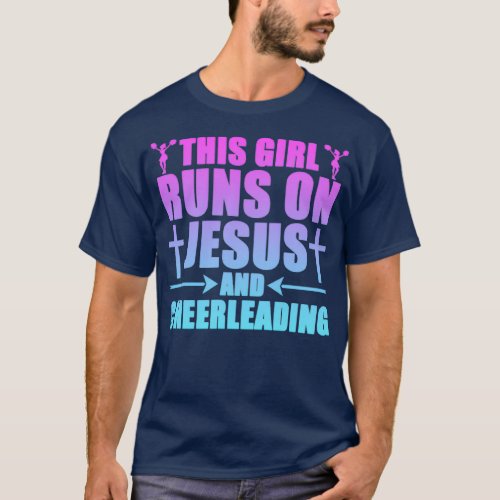 This Girl Runs On Jesus And Cheerleading Christian T_Shirt