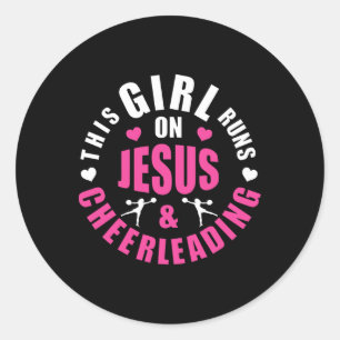 This Girl Runs On Jesus And Cheerleading Girls Gif Classic Round Sticker