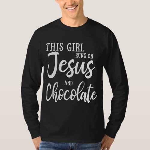 This Girl Runs On Jesus And Chocolate Christian Gi T_Shirt