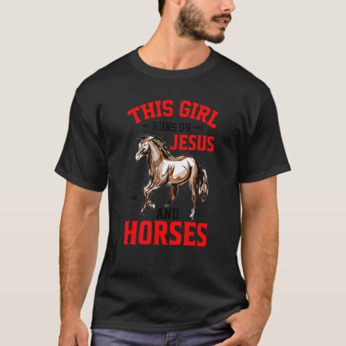 This Girl Runs On Jesus And Horses Fun Christian H T_Shirt