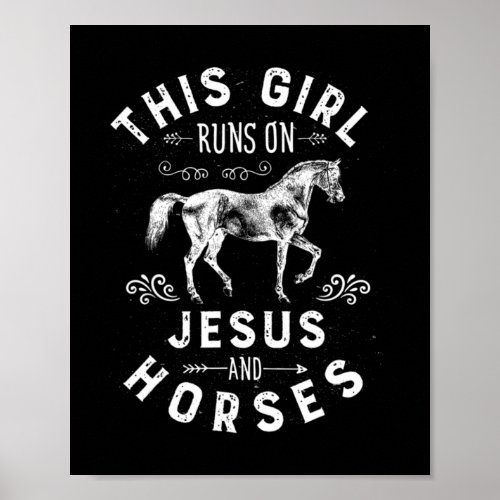This Girl Runs On Jesus And Horses Horse Riding Eq Poster