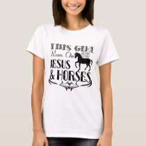 This Girl Runs On Jesus And Horses - Horse Riding T-Shirt