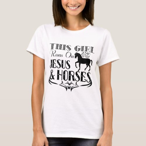 This Girl Runs On Jesus And Horses _ Horse Riding T_Shirt