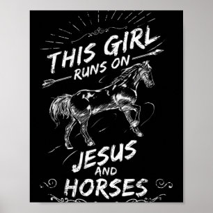 This Girl Runs On Jesus And Horses Poster