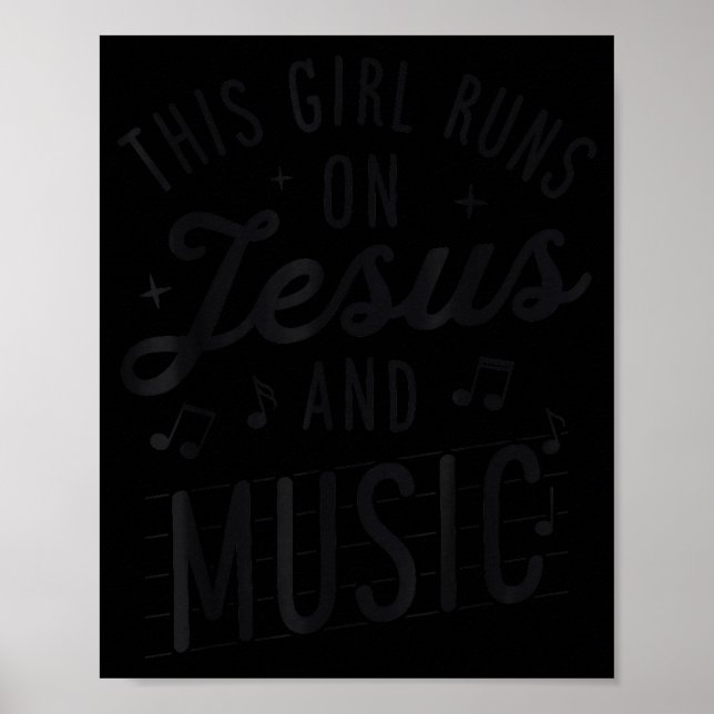 This Girl Runs On Jesus And Music Lover Christian  Poster (Front)