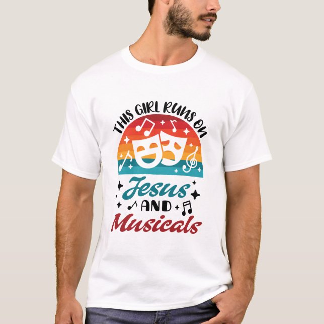 This Girl Runs on Jesus and Musicals Broadway T-Shirt (Front)