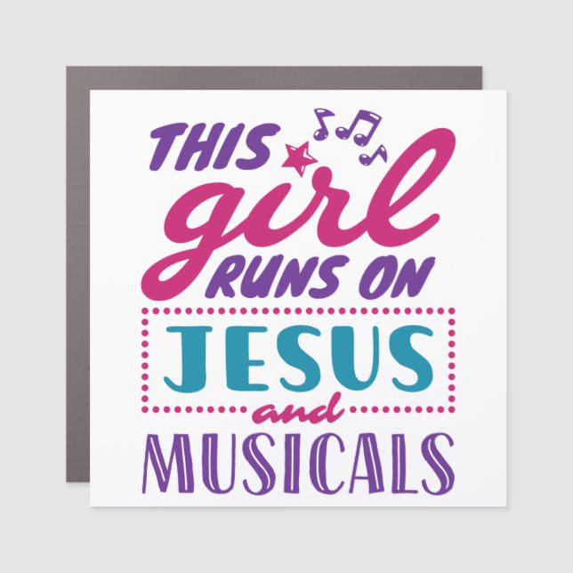This Girl Runs on Jesus and Musicals Car Magnet (Front)