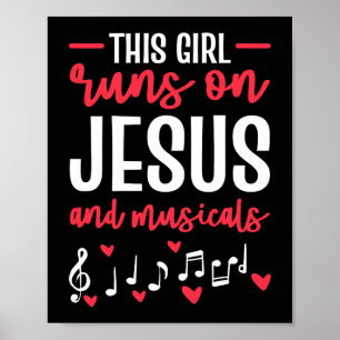 This Girl Runs On Jesus And Musicals Theater For W Poster