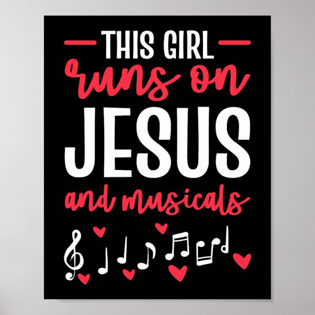 This Girl Runs On Jesus And Musicals Theater For W Poster (Front)