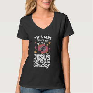 This Girl Runs On Jesus And Roller Skating Girls T-Shirt