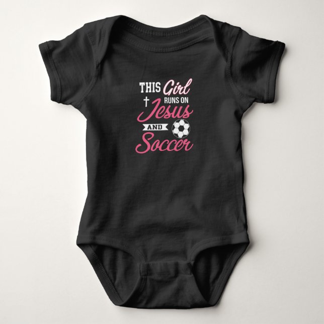 This Girl Runs On Jesus and Soccer T- for Baby Bodysuit (Front)